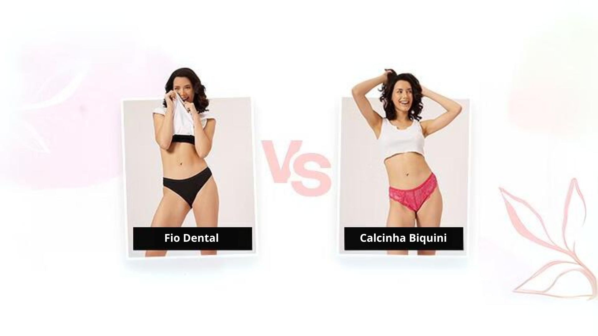 Calcinha Fio Dental vs Calcinha Biquini. Qual Usar?